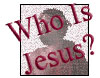 Who Is Jesus?